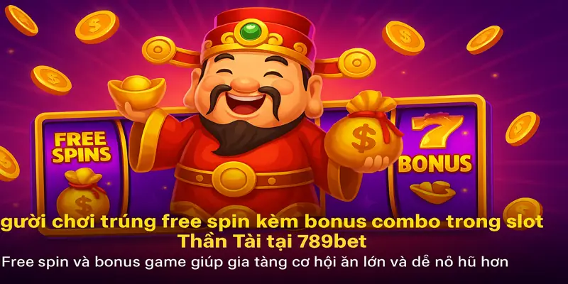 Free spin và bonus game giúp gia tăng cơ hội ăn lớn và dễ nổ hũ hơn