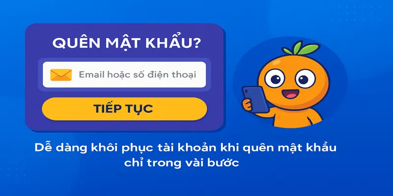 Dễ dàng khôi phục tài khoản khi quên mật khẩu chỉ trong vài bước