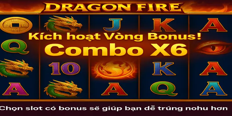 Chọn slot có bonus sẽ giúp bạn dễ trúng nohu hơn
