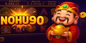 Nohu90 - Khám Phá Cổng Game Nổ Hũ Với Jackpot Siêu To Khổng Lồ