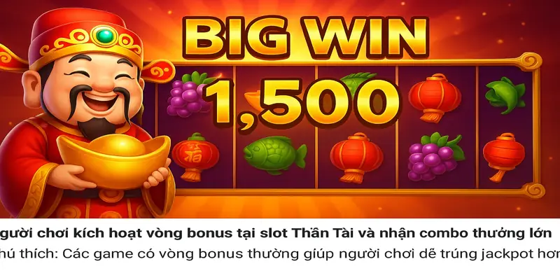 Các game có vòng bonus thường giúp người chơi dễ trúng jackpot hơn