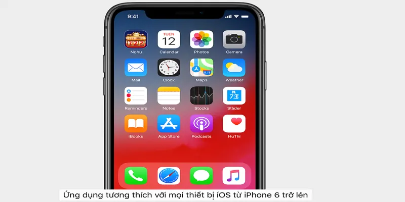 Ứng dụng tương thích với mọi thiết bị iOS từ iPhone 6 trở lên